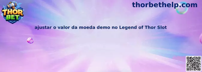 Ajustar valor de moneda demo en Legend of Thor Slot