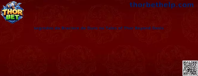 Segredos do Braciere de Ouro en Tales of Thor Beyond Oasis