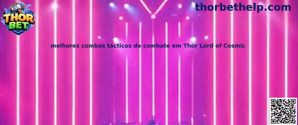 Mejores combos tácticos de combate en Thor Lord of Cosmic