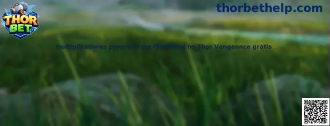 multiplicadores progressivos ilimitados no Thor Vengeance grátis