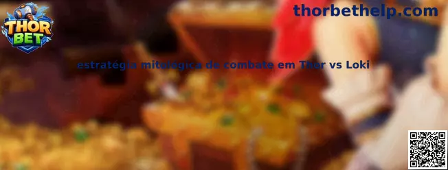 Estrategia mitológica de combate en Thor vs Loki