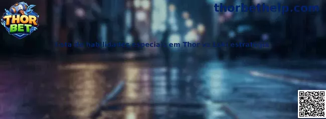 Lista de habilidades especiales en Thor vs Loki estrategia