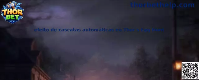 Efecto de cascadas automáticas en Thor's Egg Hunt