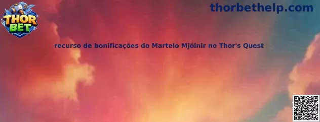 Recurso de bonificaciones del Martelo Mjölnir en Thor's Quest