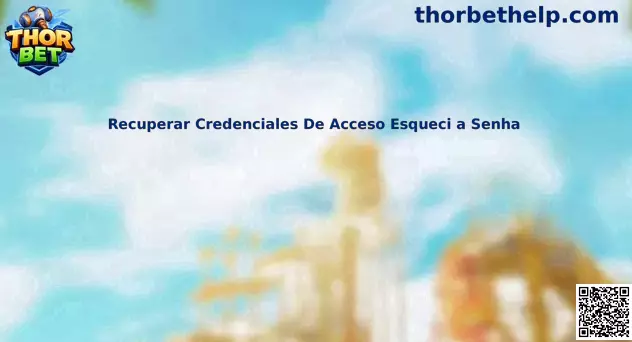 Guía para recuperar credenciales de acceso